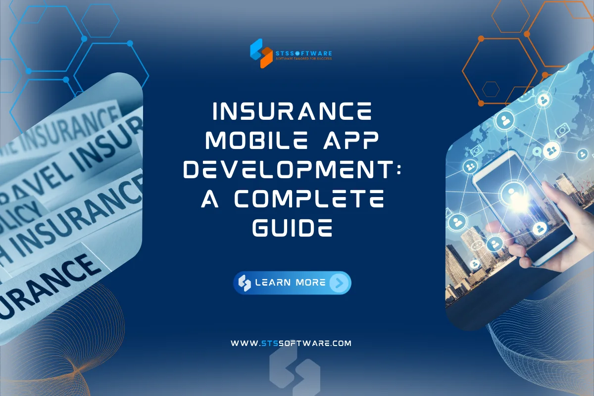 Insurance Mobile App Development: A Complete Guide for Industry Leaders
